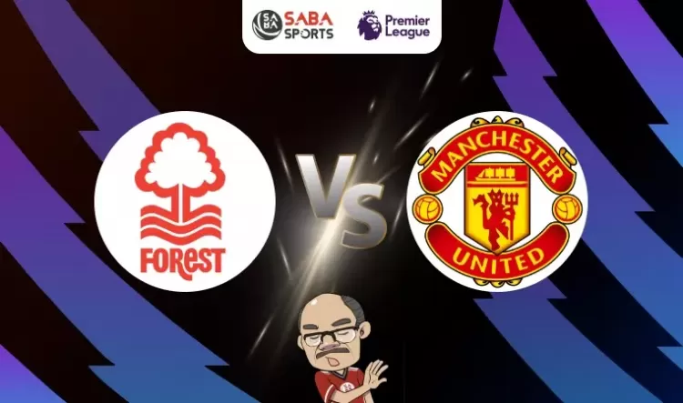 Nhận định Nottingham Forest vs Man United, 00h30 ngày 31/12: Cẩn thận cố nhân